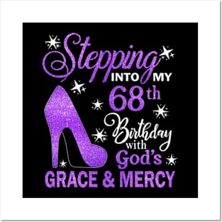 Stepping Into My 68th Birthday With God's Grace & Mercy Bday Posters and Art